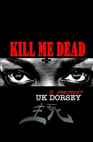 Kill Me Dead A Memoir