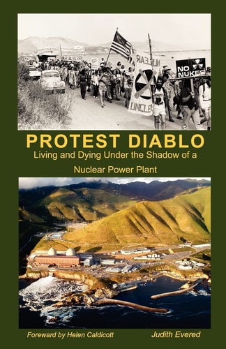 Protest Diablo Living and Dying Under the Shadow of a Nuclear Power Plant