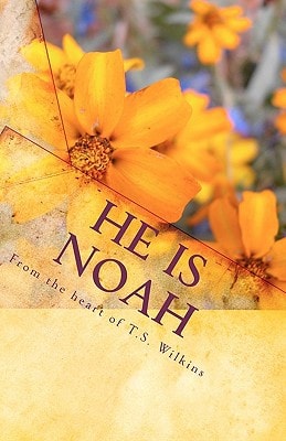 He Is Noah A Message - A Reminder - A Tribute