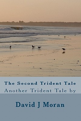 The Second Trident Tale Another Trident Tale By