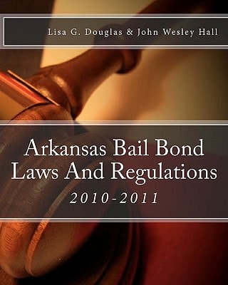 Arkansas Bail Bond Laws And Regulations Arkansas Bail Bond Laws