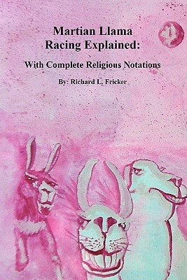 Martian Llama Racing Explained Complete with Religious Notations