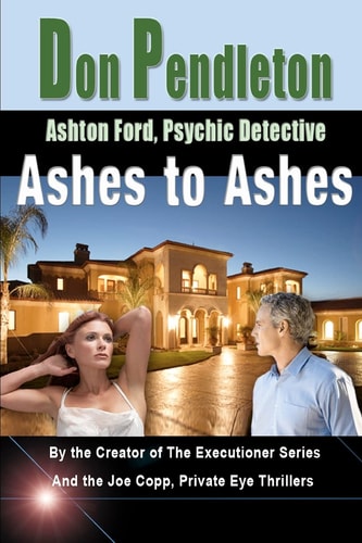 Ashes to Ashes Ashton Ford, Psychic Detective: Ashton Ford Series