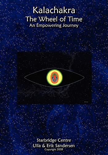 Kalachakra - The Wheel of Time An Empowering Journey
