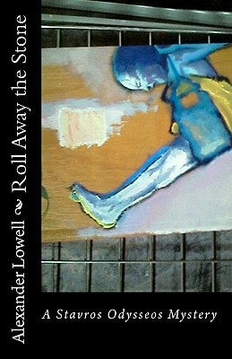 Roll Away the Stone A Stavros Odysseos Mystery