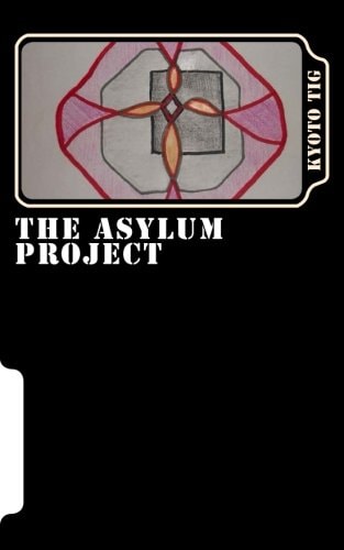 The Asylum Project A Creative Writing Project