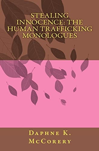 Stealing Innocence The Human Trafficking Monologues