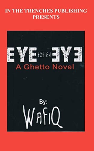 Eye For An Eye A Ghetto Novel