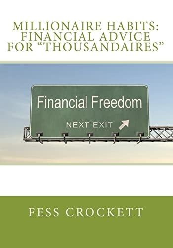 Millionaire Habits Financial Advice For "Thousandaires"
