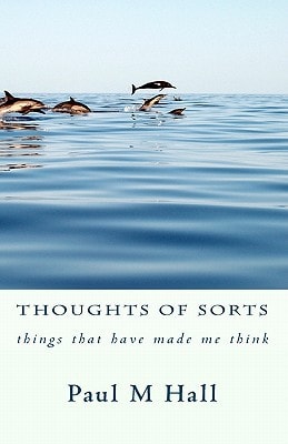 Thoughts of Sorts Things That Made Me Think
