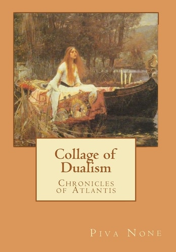 Collage of Dualism Chronicles of Atlantis