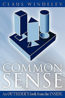 Common Sense An Outsider's Look from the Inside