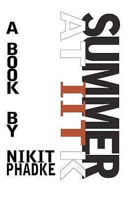 Summer at IITK An Intriguing Tale Spread Across 75 Days in IITK