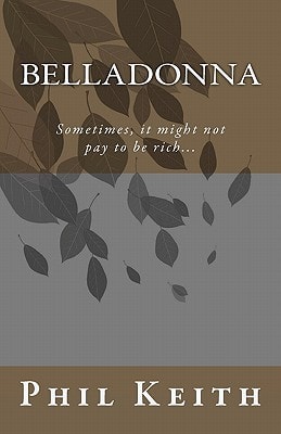 Belladonna Sometimes, It Might Not Pay to Be Rich...