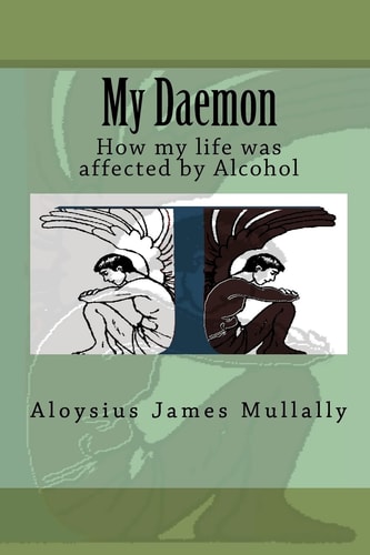 My Daemon How My Life Was Affected by Alcohol