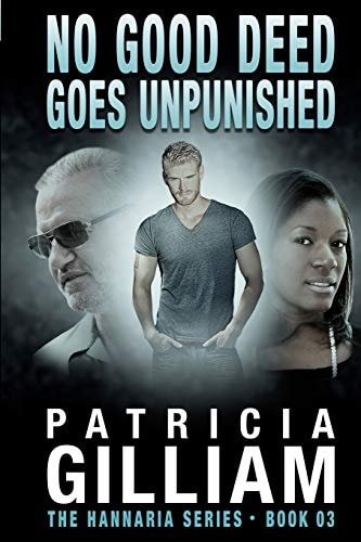 The Hannaria Series No Good Deed Goes Unpunished