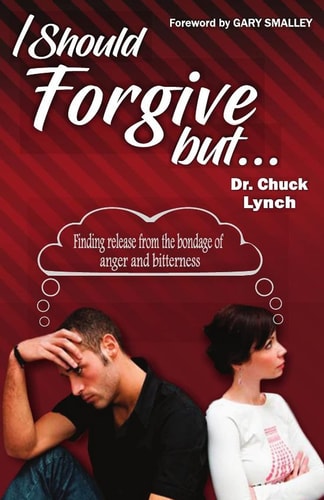 I Should Forgive, But...2nd Edition Finding Release from the Bondage of Anger and Bitterness