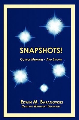 Snapshots! College Memories - And Beyond