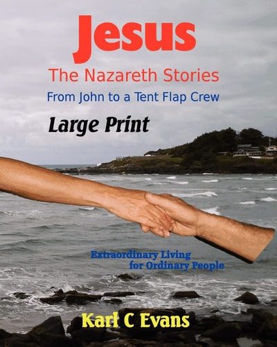 Jesus - The Nazareth Stories Large Print From John to Mystery