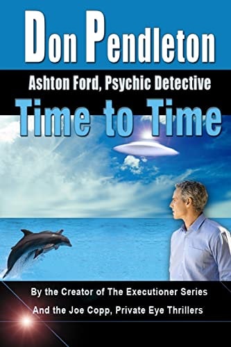 Time To Time Ashton Ford, Psychic Detective: Ashton Ford Series