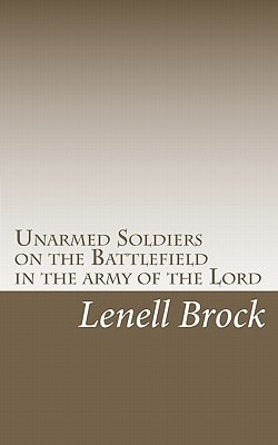 Unarmed Soldiers on the Battlefield In the Army of the Lord