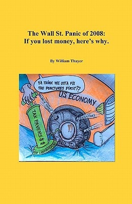 The Wall St. Panic of 2008 If You Lost Money, Here's Why