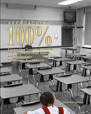 Approaching 100 Percent Learning for All Through Brain Science, Data, Policy, and Organizational Change
