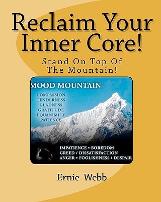 Reclaim Your Inner Core! Stand On Top Of The Mountain!