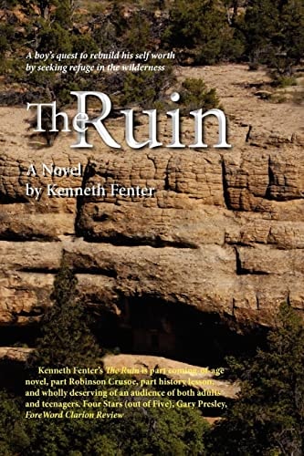 The Ruin A Boy's Quest to Rebuild His Self Worth by Seeking Refuge in the Wilderness