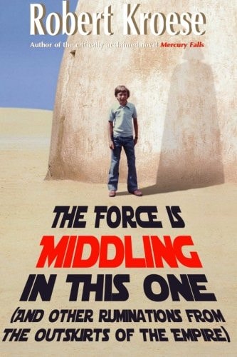 The Force Is Middling in This One And Other Ruminations from the Outskirts of the Empire