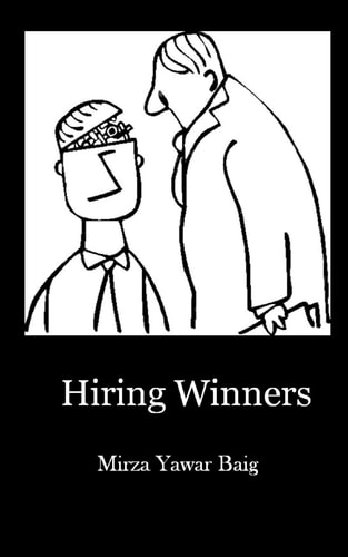 Hiring Winners How to Hire the People You Need to Succeed