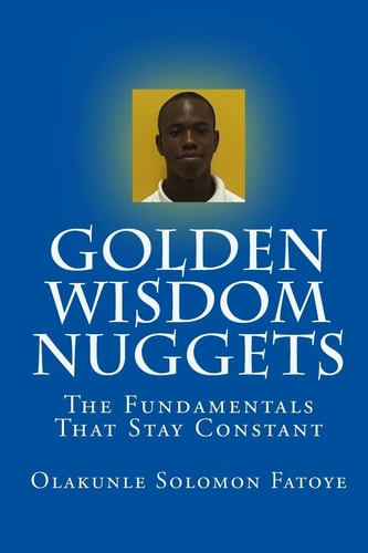 Golden Wisdom Nuggets The Fundamentals That Stay Constant