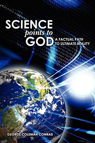 Science Points To God A Factual Path To Ultimate Reality