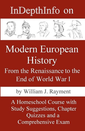 InDepthInfo on Modern European History From the Renaissance Through World War I