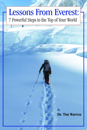 Lessons from Everest 7 Powerful Steps to the Top of Your World