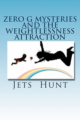 Zero G Mysteries and the Weightlessness Attraction