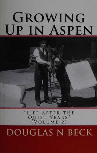 Growing Up in Aspen Life After the Quiet Years