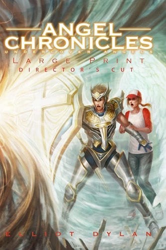 Angel Chronicles - Large Print Edition Undercover Angels