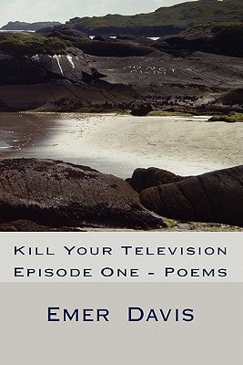 Kill Your Television Episode One - Poems