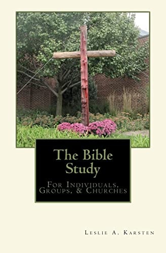 The Bible Study For Individuals, Groups, and Churches