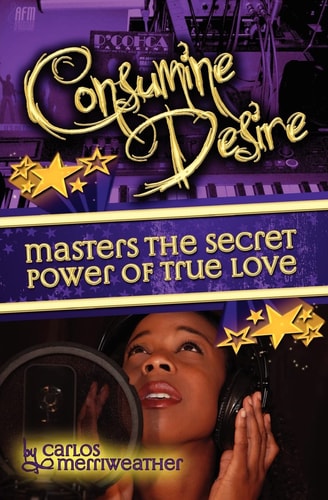 Consumine Desire Masters The Secret Power of True Love The Solrac Music Story
