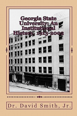 Georgia State University An Institutional History, 1913-2002