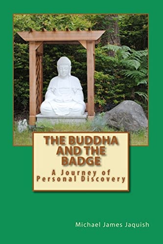 The Buddha and the Badge A Journey of Personal Discovery