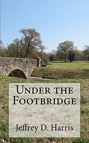 Under The Foot Bridge