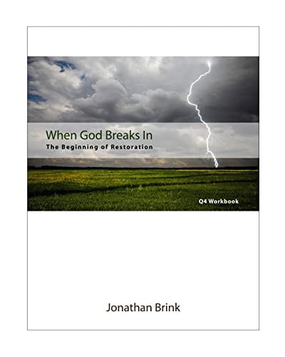 When God Breaks In The Beginning Of Restoration