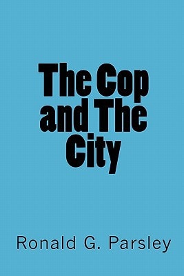 The Cop and The City