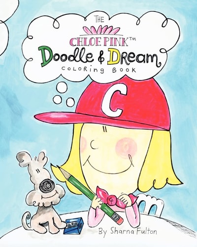 The Chloe Pink Doodle and Dream Coloring Book A Coloring Sketchbook for Girls Aged 3-103