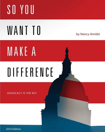 So You Want to Make a Difference Advocacy is the Key