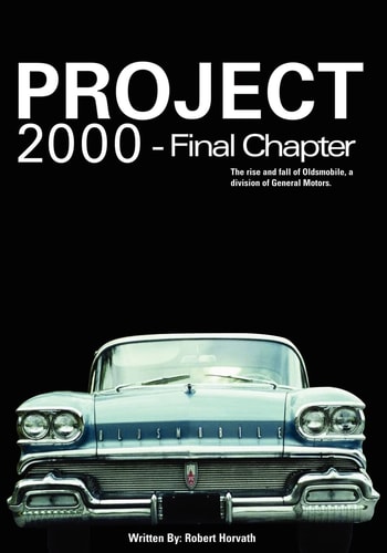 Project 2000 - Final Chapter The Rise and Fall of Oldsmobile Division of General Motors