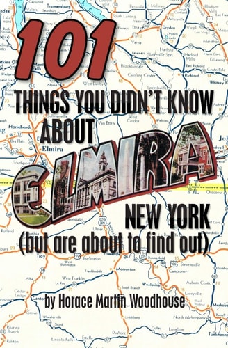 101 Things You Didn't Know About Elmira, New York (But Are About to Find Out)